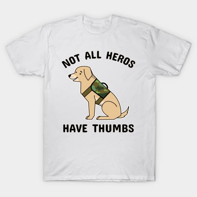 Not all hero's have thumbs T-Shirt by AthleteCentralThreads